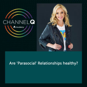 Are 'Parasocial' Relationships healthy?